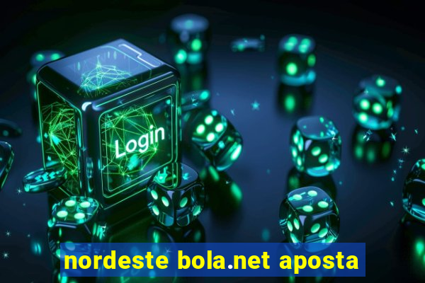 nordeste bola.net aposta